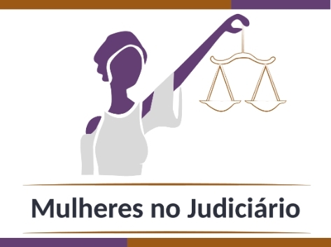 arte com o título “Mulheres nos Judiciário”. À direita do título, há uma ilustração de uma mulher segurando uma balança, que é um símbolo da justiça. A mulher está desenhada em tons de roxo e cinza.