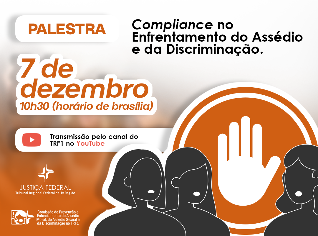 INSTITUCIONAL: TRF1 promove debate sobre enfrentamento do assédio e da discriminação no dia 7 de dezembro