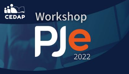 INSTITUCIONAL: Participe do workshop PJe 2022 nos dias 3 e 4 de agosto