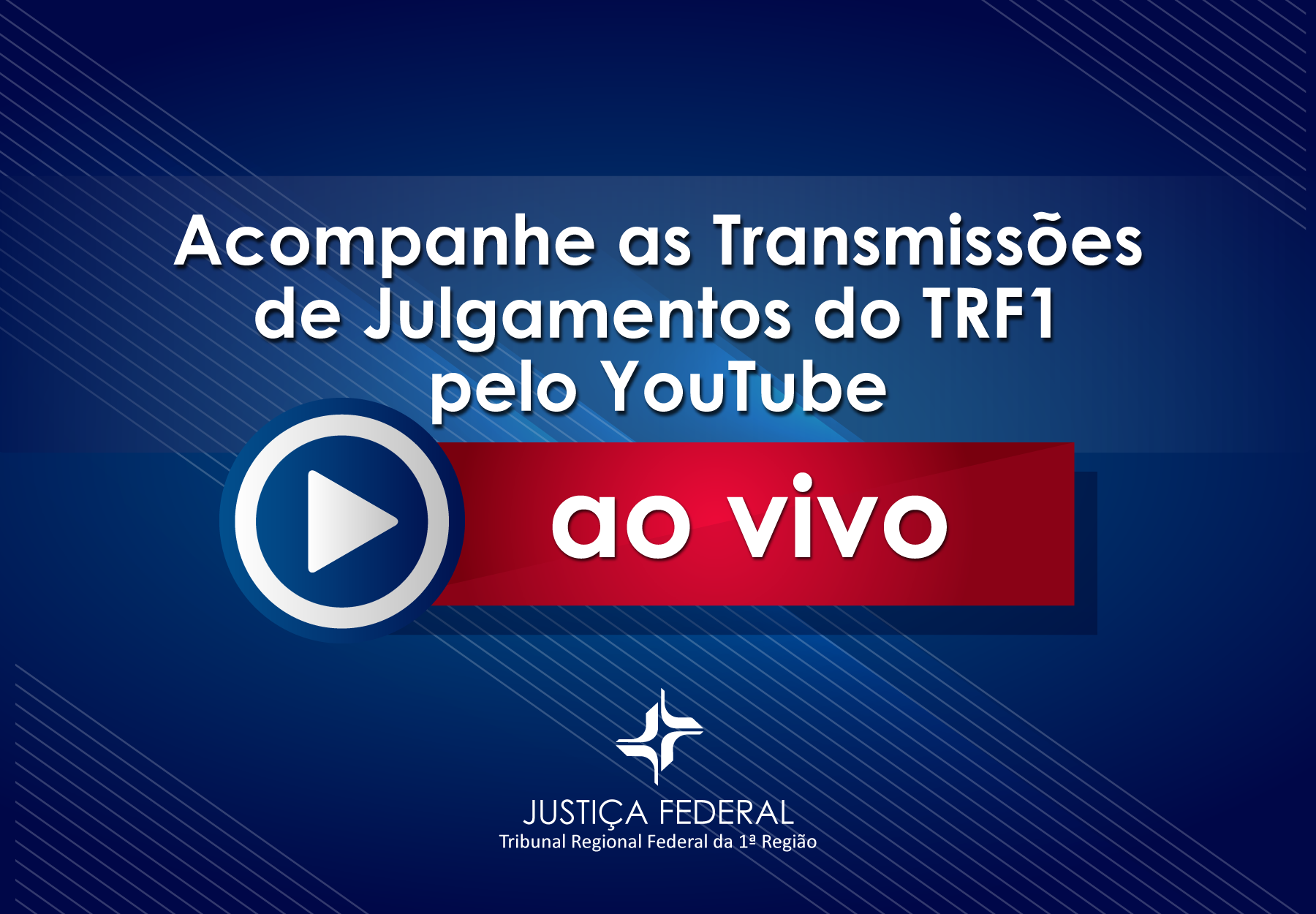 INSTITUCIONAL: Sessões de julgamento do TRF 1ª Região estão sendo transmitidas somente pelo YouTube