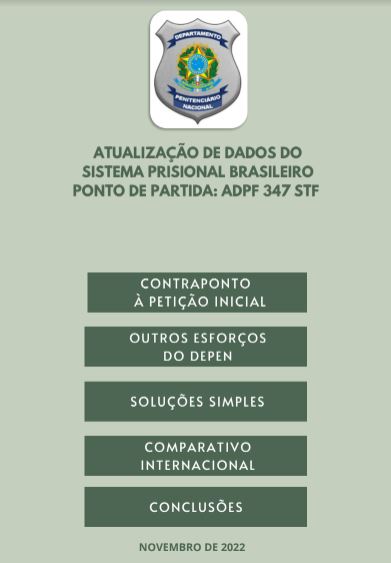 INSTITUCIONAL: Departamento Penitenciário Nacional disponibiliza documento com dados oficiais e atuais do Sistema Prisional Brasileiro