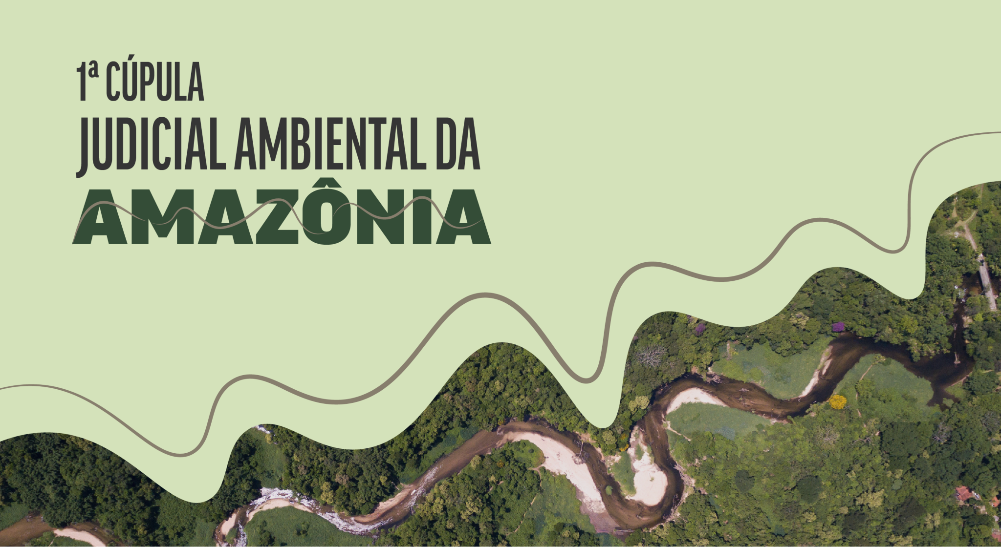 INSTITUCIONAL: Começa hoje a 1ª Cúpula Judicial Ambiental para debater atuação judicial na Amazônia