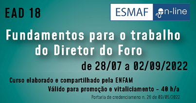 INSTITUCIONAL: Magistrados podem se inscrever até 26 de julho no curso da Esmaf “Fundamentos para o trabalho do Diretor do Foro”