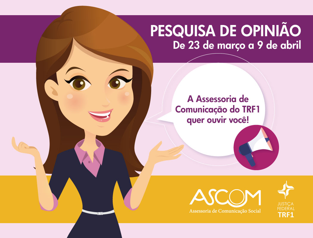 INSTITUCIONAL: Participe da pesquisa de opinião da Ascom e ajude a aprimorar a comunicação do TRF1
