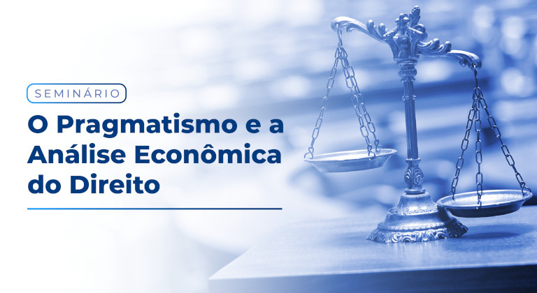 INSTITUCIONAL: CNJ promove seminário “O pragmatismo e a análise econômica do Direito”