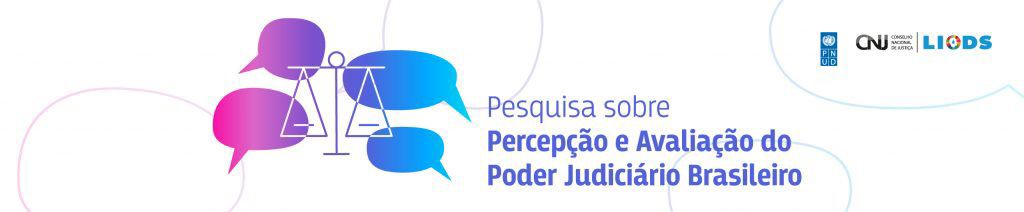 INSTITUCIONAL: CNJ realiza pesquisa sobre percepção e avaliação do Poder Judiciário Brasileiro