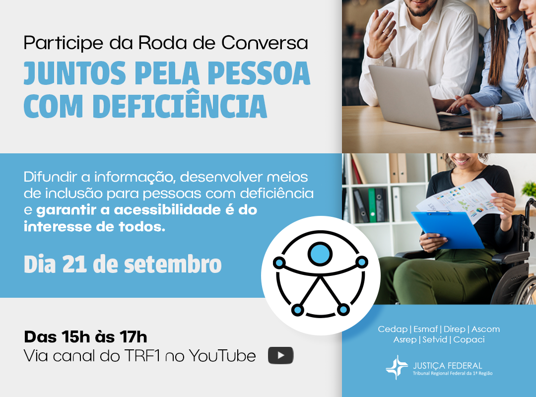 INSTITUCIONAL: TRF1 promove Roda de Conversa “Juntos pela Pessoa com Deficiência” no dia 21 de setembro