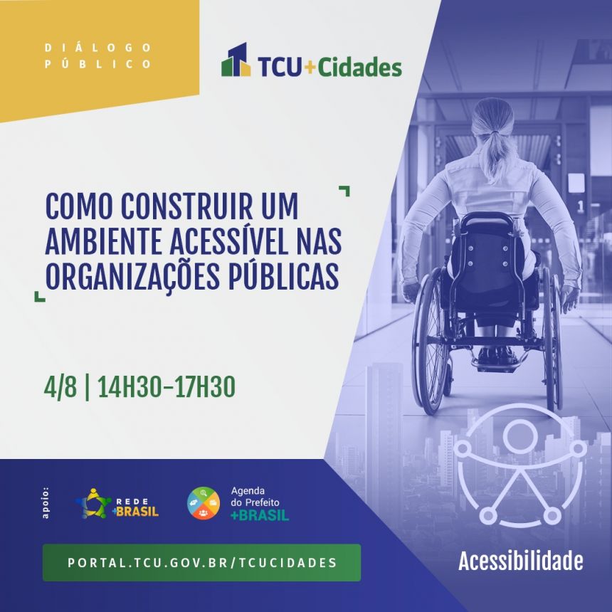 INSTITUCIONAL: TCU promove debate sobre acessibilidade nas organizações públicas nesta quinta-feira (4)