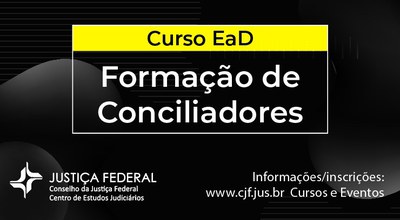 INSTITUCIONAL: CJF abre inscrições para o curso de formação de conciliadores