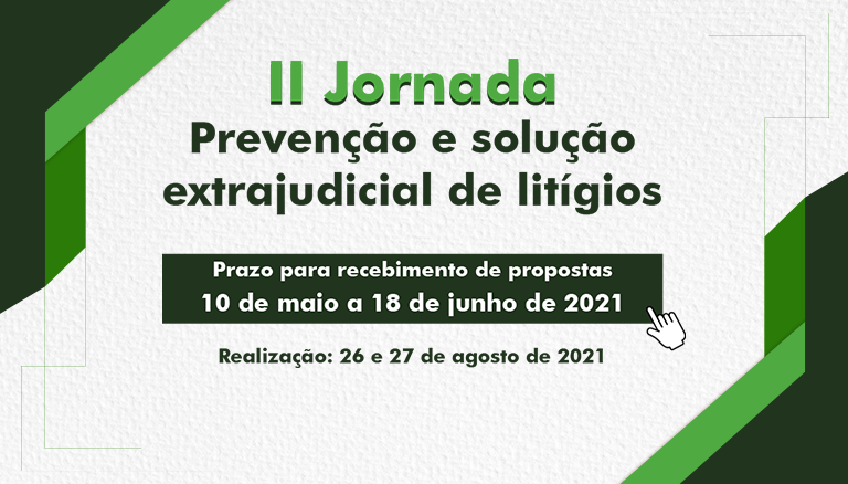 INSTITUCIONAL: Jornada busca atualizar conceitos de prevenção e solução extrajudicial de litígios