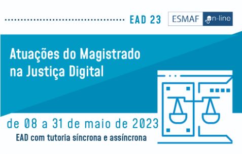 INSTITUCIONAL: Esmaf oferece curso a distância sobre atuação dos magistrados na Justiça Digital