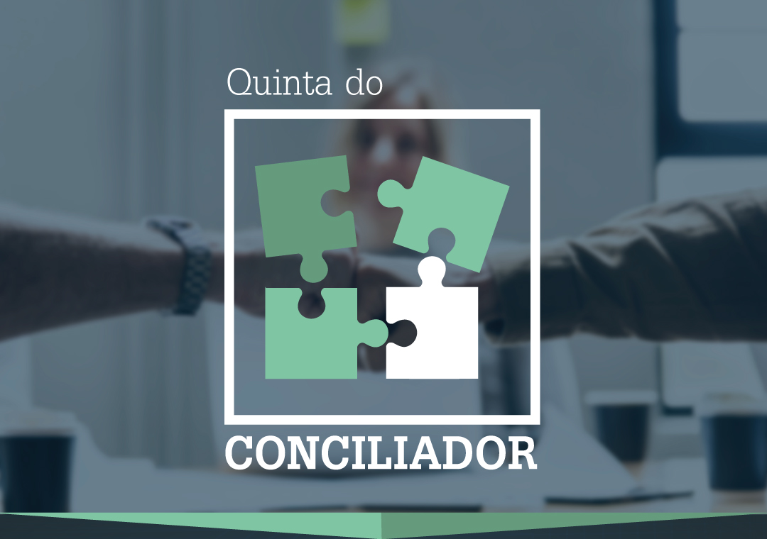INSTITUCIONAL: Projeto Quinta do Conciliador retoma atividades em 2022 com o tema "Justiça pós-moderna: é possível conciliar?”