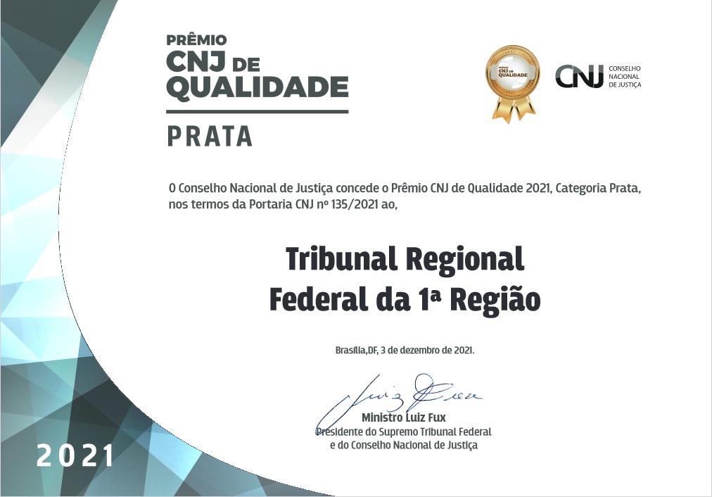 INSTITUCIONAL:TRF1 recebe cumprimentos pelo Prêmio CNJ de Qualidade 2021 na Categoria Prata
