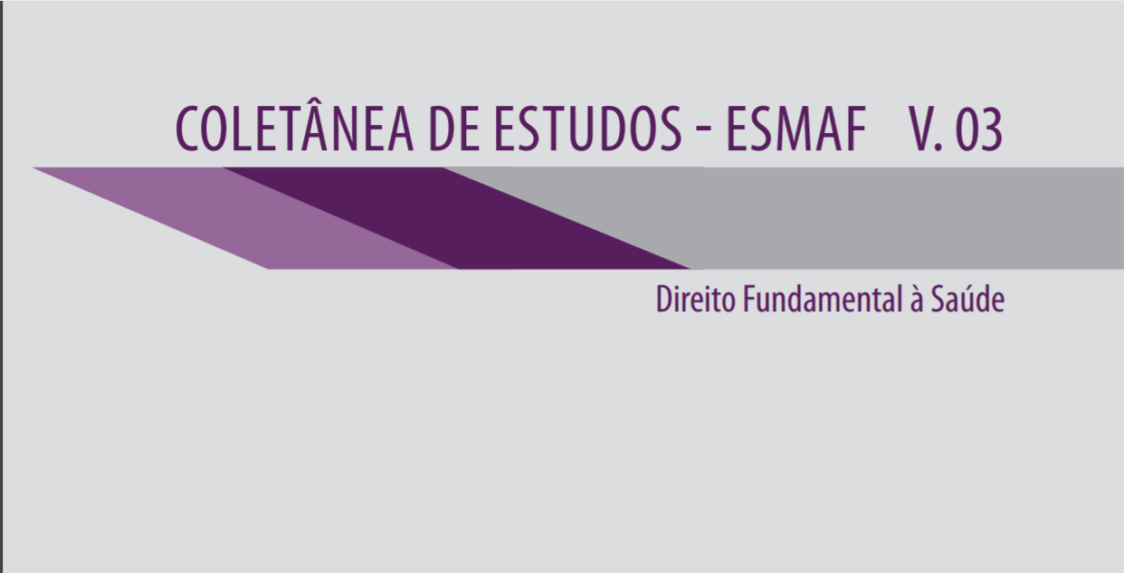 INSTITUCIONAL: Direito Fundamental à Saúde é o tema de novo artigo disponível na Coletânea Esmaf - Volume 3