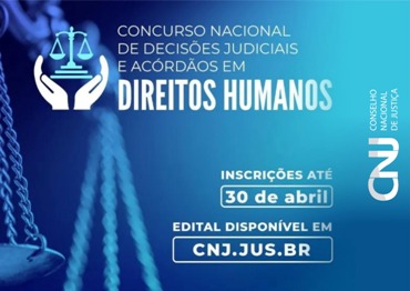 INSTITUCIONAL:  Inscrições para o 2º Concurso de Decisões Judiciais e Acórdãos em Direitos Humanos terminam neste sábado
