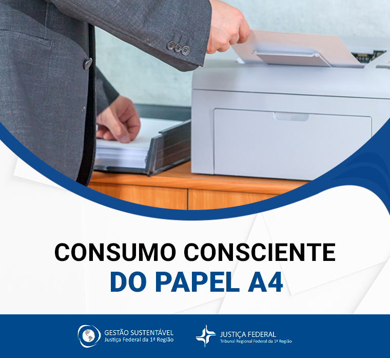 INSTITUCIONAL: TRF1 inicia campanha pelo consumo consciente do papel A4