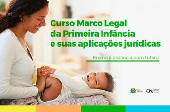 INSTITUCIONAL: Último dia para se inscrever no curso sobre Marco Legal da Primeira Infância