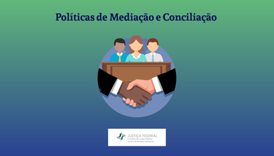INSTITUCIONAL: “Políticas de Mediação e Conciliação” é tema de curso oferecido pelo CJF
