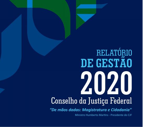 INSTITUCIONAL: Acesse o Relatório de Gestão 2020 do CJF