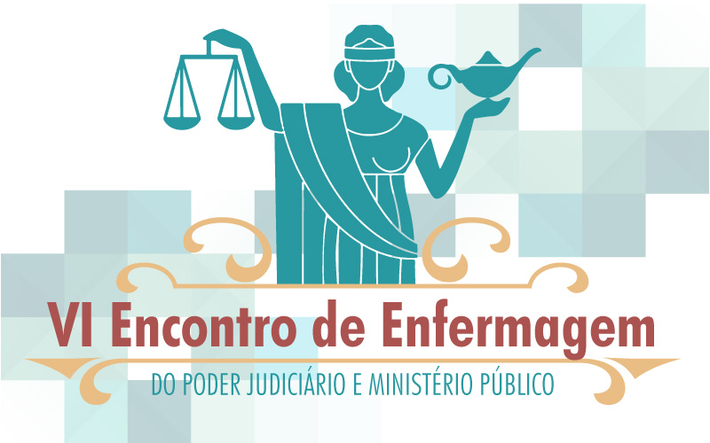 INSTITUCIONAL: Começa hoje (10) o 6º Encontro de Enfermagem do Judiciário e Ministério Público