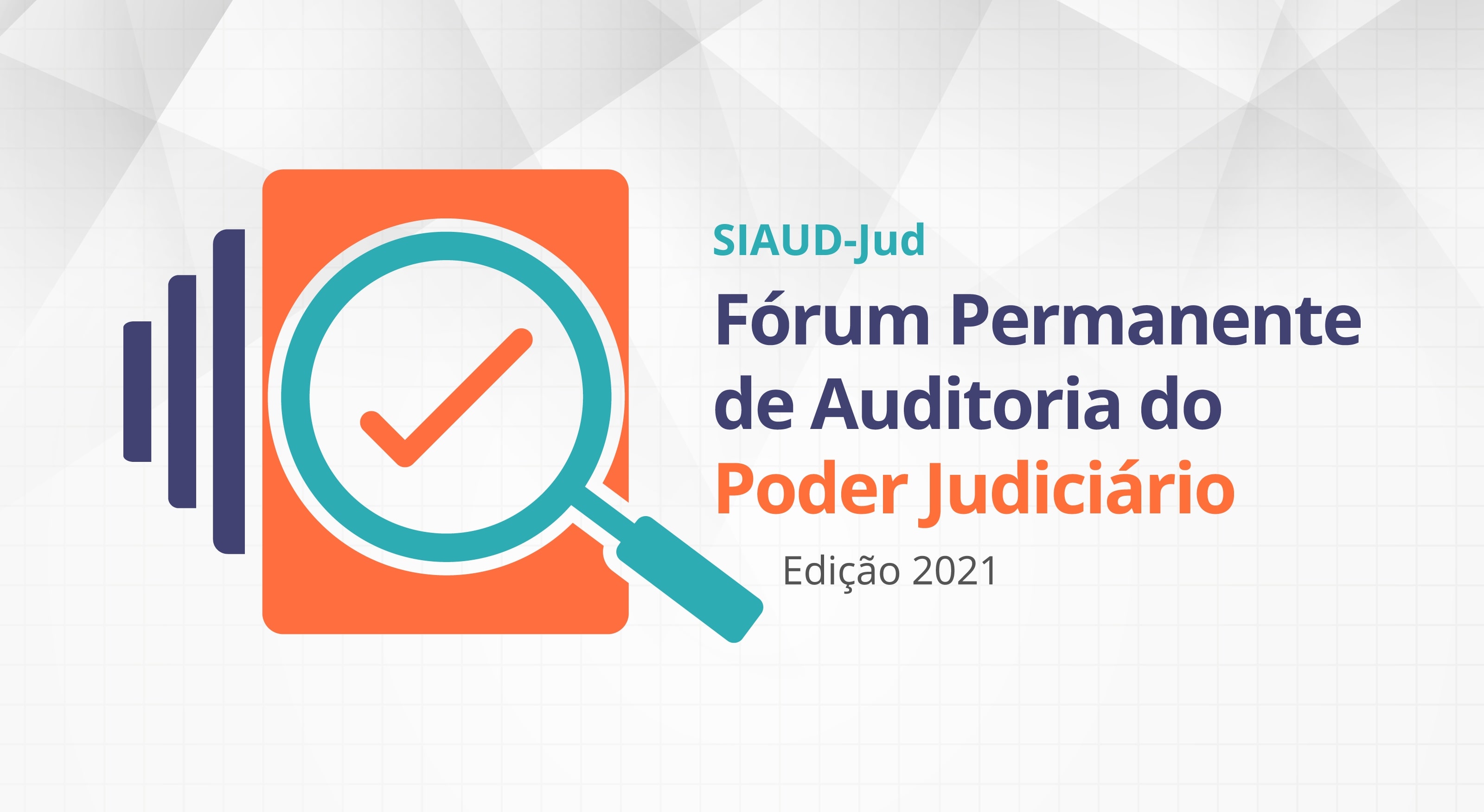 INSTITUCIONAL:  Fórum Permanente de Auditoria do Poder Judiciário está com inscrições abertas até 15 de outubro
