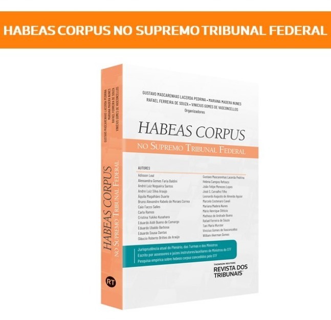 INSTITUCIONAL: Coletânea “Habeas Corpus no Supremo Tribunal Federal” tem participação de juízes da Primeira Região
