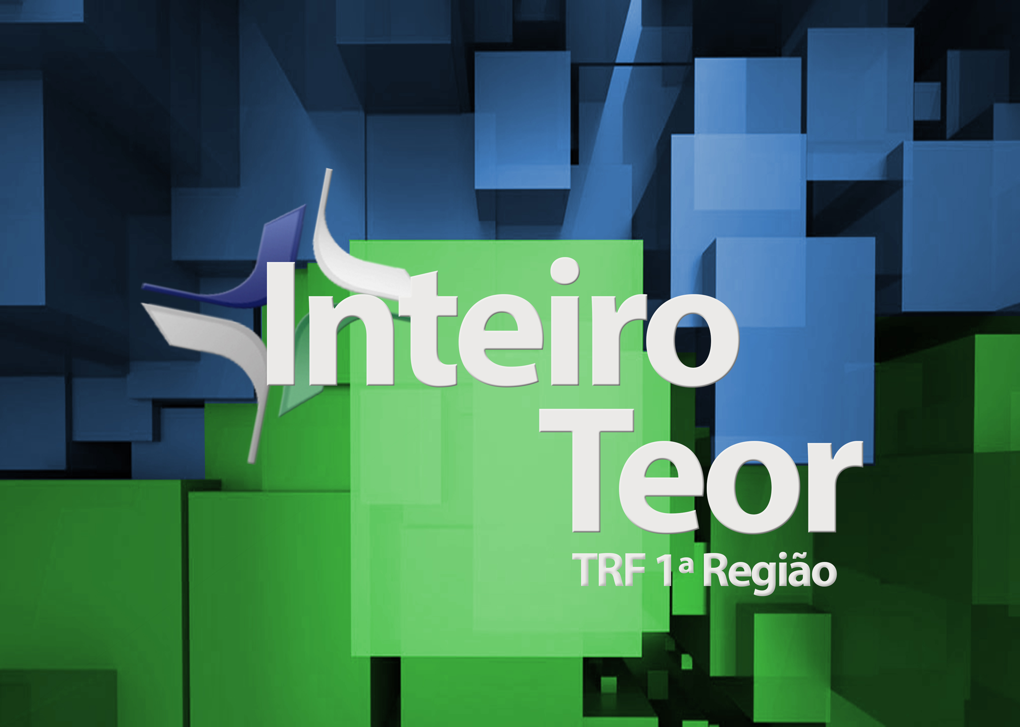 INSTITUCIONAL: Inteiro Teor: acompanhe os destaques da Justiça Federal da 1ª Região na TV Justiça