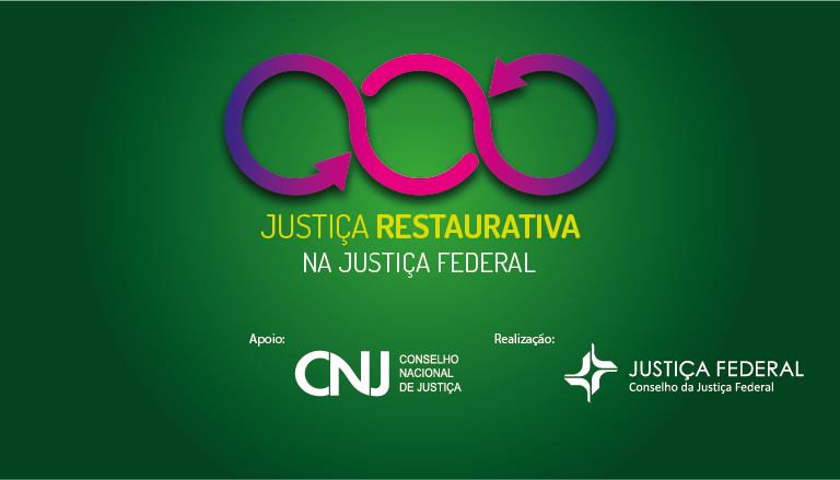 INSTITUCIONAL: Evento internacional de palestras destaca Justiça Restaurativa na Justiça Federal