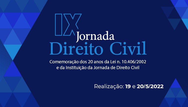 INSTITUCIONAL: CJF divulga nomes dos autores de propostas admitidas para a IX Jornada de Direito Civil