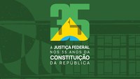 INSTITUCIONAL: CJF lança hotsite do projeto comemorativo dos 35 anos da Constituição da República