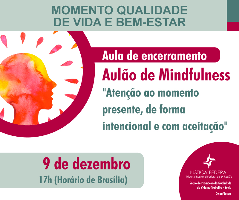 INSTITUCIONAL: Participe do Aulão de Mindfulness no encerramento do Momento Qualidade de Vida e Bem-estar