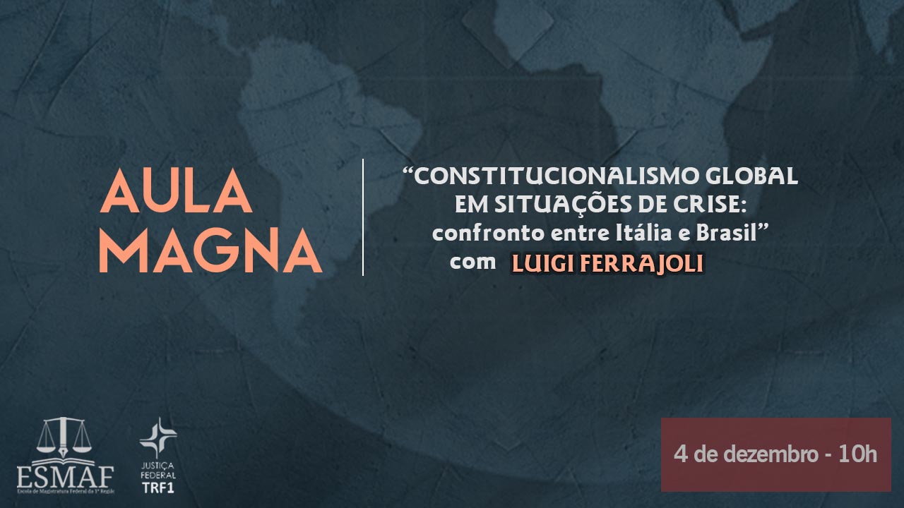INSTITUCIONAL: Esmaf promove aula magna sobre “Constitucionalismo Global em Situações de Crise: Confronto entre Itália e Brasil”