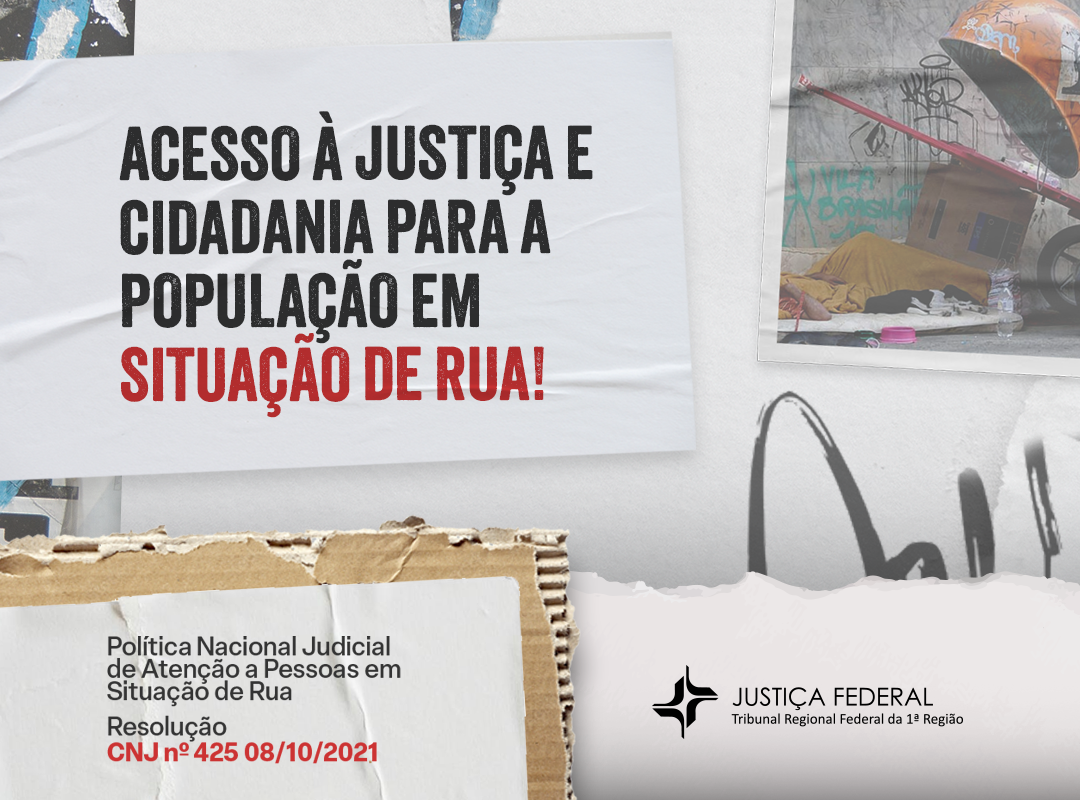 INSTITUCIONAL: TRF1 lança campanha nas redes sociais sobre o acesso à Justiça para a população em situação de rua