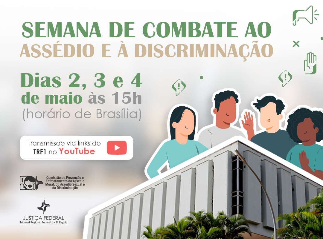 INSTITUCIONAL: Começa hoje (2) a Semana de Combate ao Assédio e à Discriminação na Justiça Federal da 1ª Região