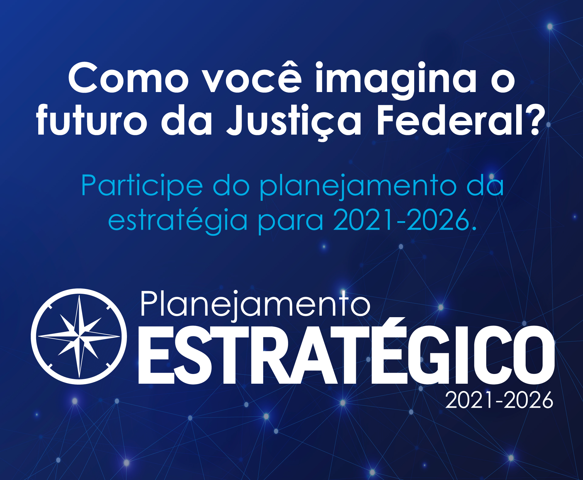 INSTITUCIONAL: Pesquisa sobre planejamento da estratégia da Justiça Federal 2021-2026 termina hoje