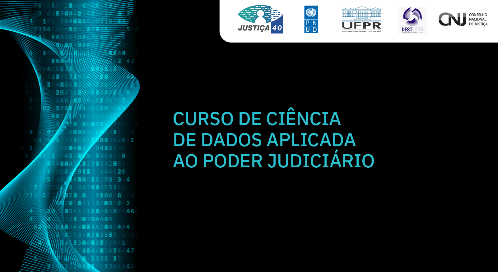 INSTITUCIONAL: Participe do webinário de lançamento dos cursos de Ciência de Dados para o Poder Judiciário hoje