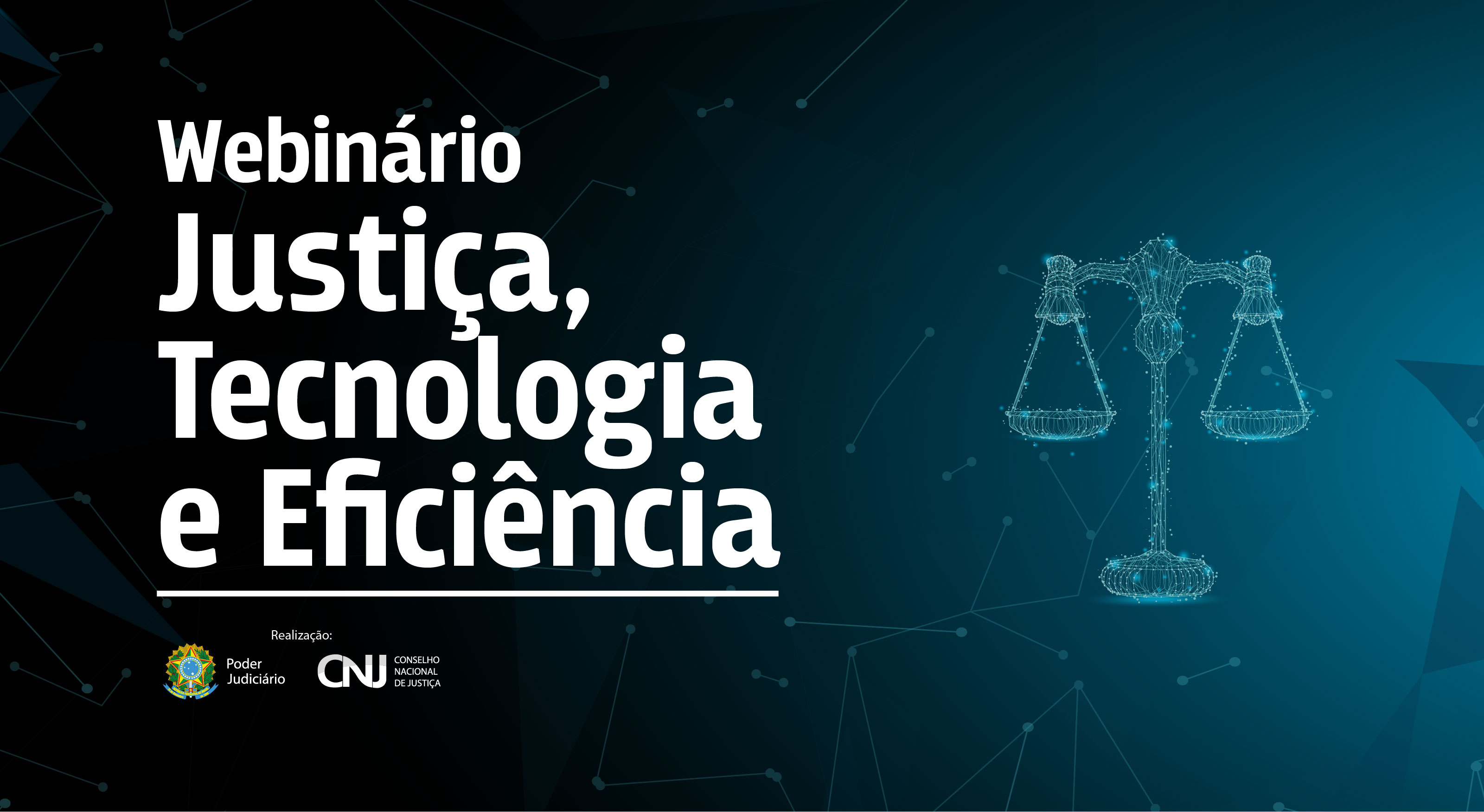 INSTITUCIONAL: Webinário Justiça, Tecnologia e Eficiência do CNJ acontece nesta quinta-feira (24)