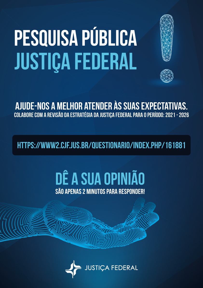 INSTITUCIONAL: CJF realiza pesquisa de opinião sobre metas estratégicas da Justiça Federal