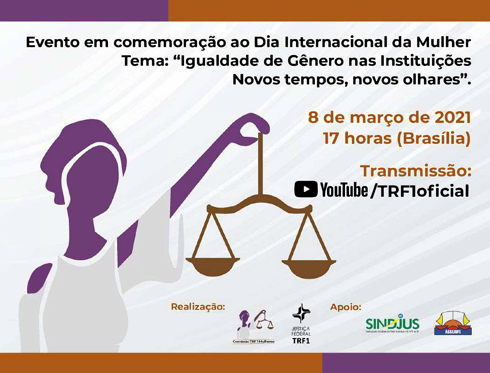 INSTITUCIONAL:  TRF1 celebra o Dia Internacional da Mulher com evento on-line sobre Igualdade de Gênero nas Instituições