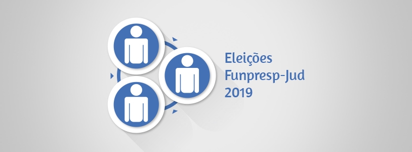 INSTITUCIONAL: Funpresp-Jud inicia Processo Eleitoral 2019