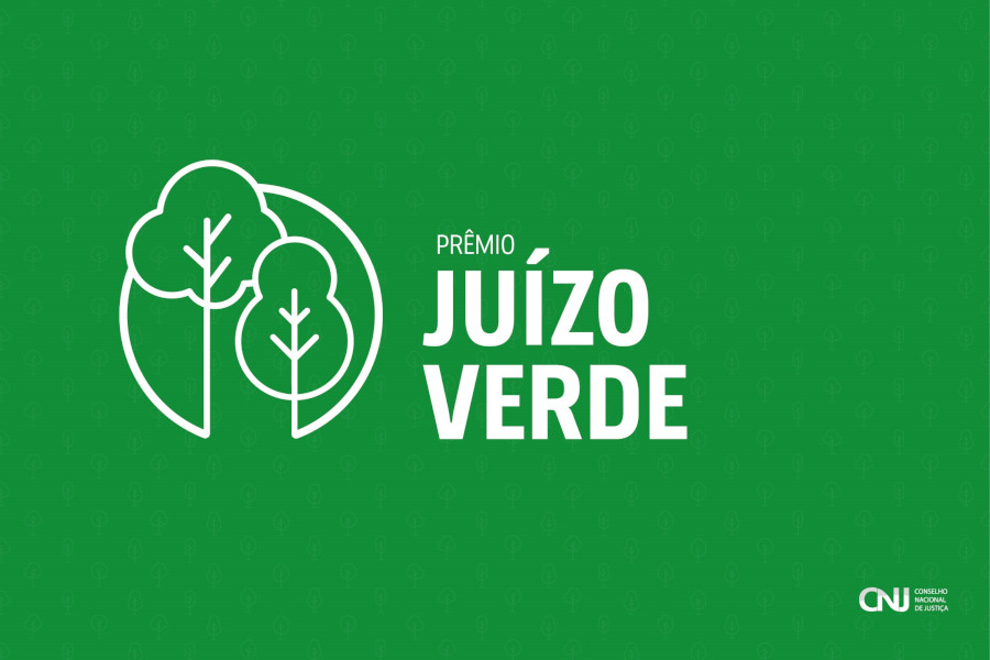 INSTITUCIONAL: Prêmio Juízo Verde do CNJ irá reconhecer iniciativas na área ambiental dos tribunais