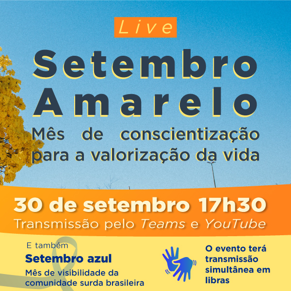 INSTITUCIONAL: Setembro Amarelo: live com tradução simultânea em Libras abordará o tema Ansiedade e Trabalho